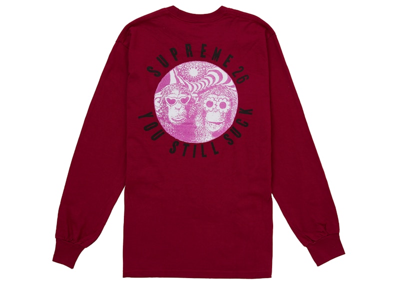 Supreme You Still S**k L/S Tee Cardinal