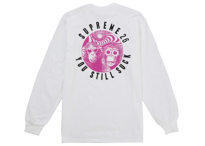 Supreme You Still S**k L/S Tee White