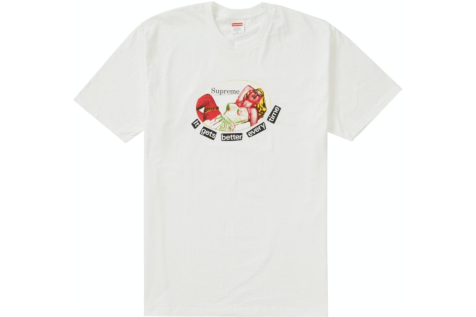 Supreme It Gets Better Every Time Tee White